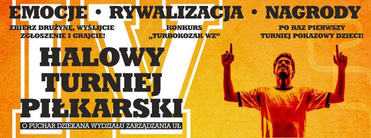 IV Halowy Turniej Piłkarski o Puchar Dziekana Wydziału Zarządzania Uniwersytetu Łódzkiego 1 12700 81a7132196114e06bc6029b5367afa6f