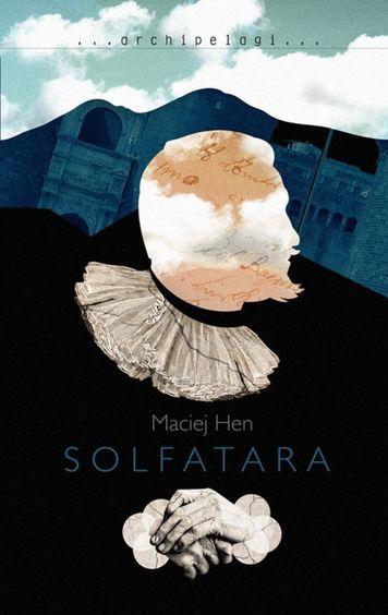 Maciej Hen opowie o książce "Solfatara" 1 19403 1cefdc5c1133f7be10bee190d8373075