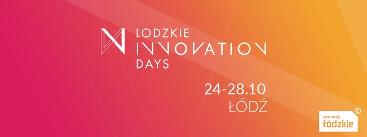 Lodzkie Innovation Days. O technologiach w Łodzi 1 29278 f11862149def421d91e08c222cd2bb0f