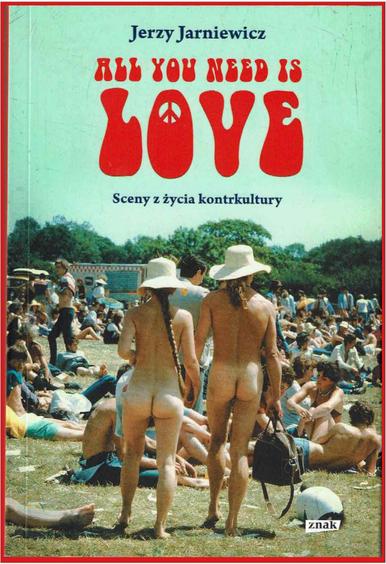 "All you need is love…" czyli opowieść o kontrkulturze Jerzego Jarniewicza 1 29654 2267ad570ee066356c8720242238693f