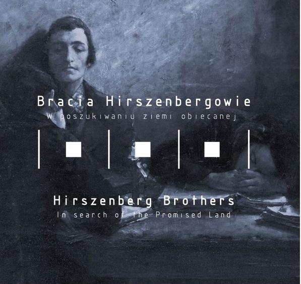 Bracia Hirszenbergowie. W poszukiwaniu Ziemi Obiecanej 1 30332 a753b14931177b3b99da4b03ce3a8aaa