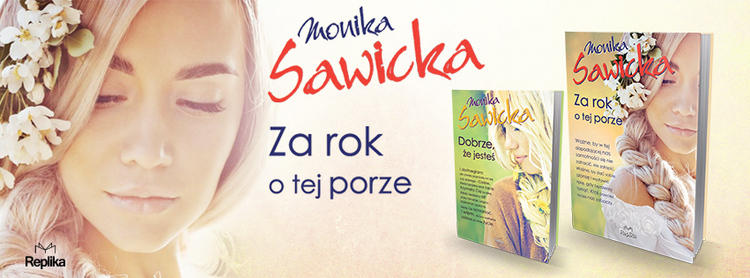 Książka Moniki Sawickiej "Za rok o tej porze" 1 30458 4ce9e298c3e74b2b7bdfe23fe9a91670
