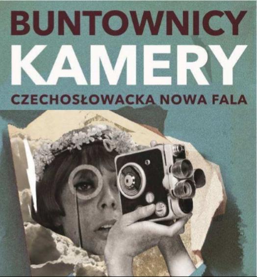Buntownicy kamery. Przegląd Czechosłowackiej Nowej Fali 1 32025 5b7ec8b83442de7c076057fe290091dc