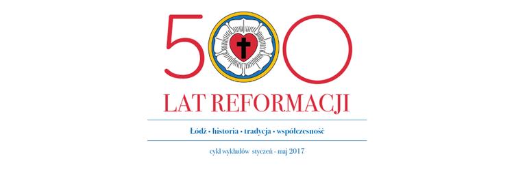 500 lat Reformacji. Cykl wykładów 1 32060 e39b014c88978a361c3cb673ce224588