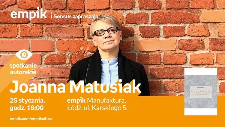Manufaktura splotów i codzienności. Joanna Matusiak w Empiku 1 41699 fe860307c33a0017940f3eb85d98a18f
