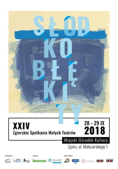 24. Zgierskie Spotkania Małych Teatrów "Słodkobłękity" 1 47276 f69af08aeb2be63ee0870ac764a34b11