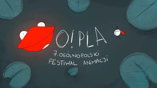 Trwa O!PLA , czyli 7. Ogólnopolski Festiwal Animacji 1 51298 29a2a92dba2c997e24fc355c04ba7a7b