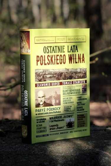Ostatnie lata polskiego Wilna | Warto przeczytać 1 61996 b236f987ecf2982729495ee575b3937e