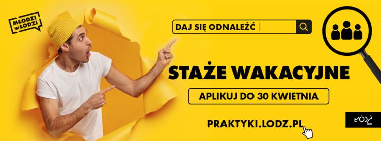 Łódzkie firmy poszukują stażystów na płatne wakacyjne praktyki 1 68802 ce2dcbd38a49a0114e82d21056ac9d1c
