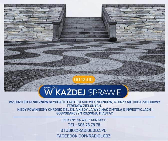Kiedy powinniśmy chronić zieleń, a kiedy ją wycinać? | Radio Łódź w każdej sprawie 1 72749 6d3e32f18901804e50f1f087dbbbad0a