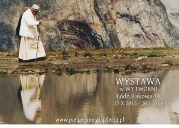 „Pielgrzym Tysiąclecia” w Wytwórni [wystawa]