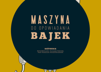 Maszyna do opowiadania bajek [spektakl]