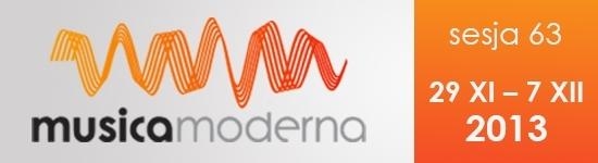 Trwa 63. sesja Musica Moderna [muzyka]