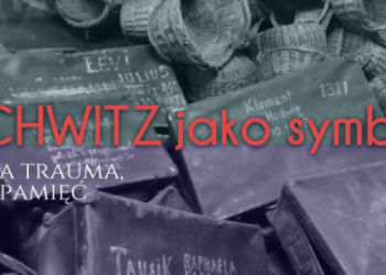 Auschwitz – żydowska trauma a polska pamięć [debata]