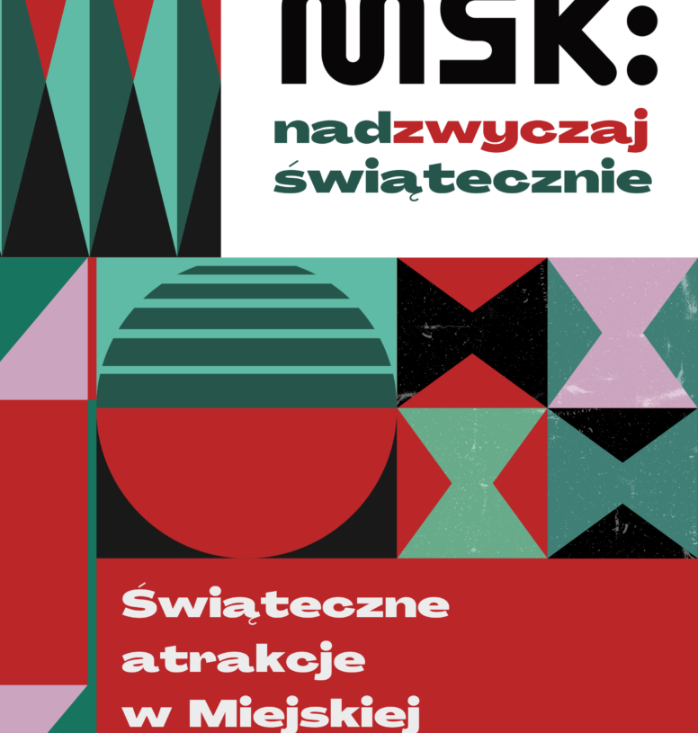 "MSK (nad)zwyczaj świątecznie", czyli Miejska Strefa Kultury na święta 1 Miejska Strefa Kultury