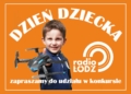 Odlotowy superkonkurs Radia Łódź na Dzień Dziecka!