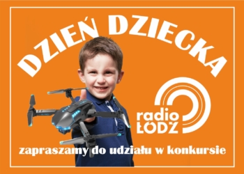 Odlotowy superkonkurs Radia Łódź na Dzień Dziecka!