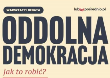 „Oddolna demokracja - jak to robić?” - warsztaty w Piotrkowie Trybunalskim