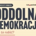 „Oddolna demokracja - jak to robić?” - warsztaty w Piotrkowie Trybunalskim 7 „Oddolna demokracja - jak to robić?” - warsztaty w Piotrkowie Trybunalskim