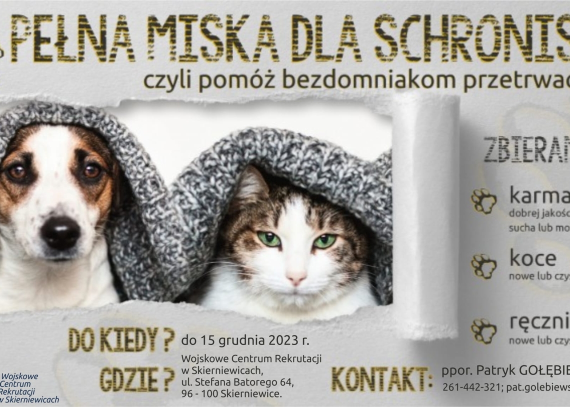 Do końca tygodnia Wojskowe Centrum Rekrutacji w Skierniewicach organizuje zbiórkę dla zwierząt 1 Wojskowe Centrum Rekrutacji w Skierniewicach