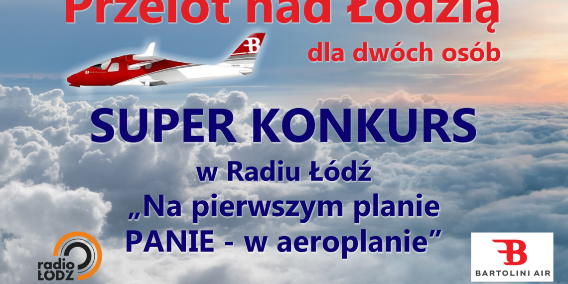 Superkonkurs Radia Łódź TYLKO dla Pań! 1 Superkonkurs Radia Łódź TYLKO dla Pań!