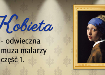 „Kobieta – odwieczna muza malarzy”. Wystawa online Wojewódzkiej Biblioteki Publicznej w Łodzi