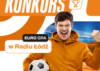 Konkurs Euro Gra w Radiu Łódź