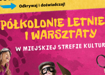 Wolne miejska na półkolonie organizowane przez MSK dla młodzieży 14-18 lat