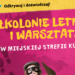 Wolne miejska na półkolonie organizowane przez MSK dla młodzieży 14-18 lat 6 Wolne miejska na półkolonie organizowane przez MSK dla młodzieży 14-18 lat