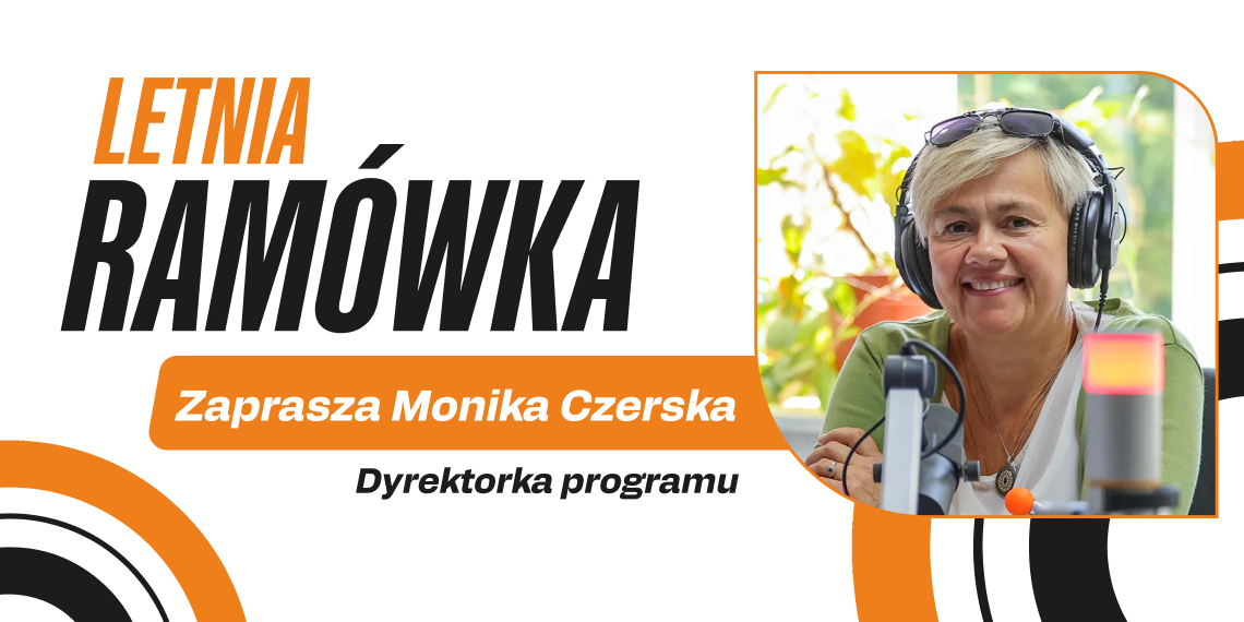 Wystartowała letnia ramówka Radia Łódź. Odświeżamy część programów i proponujemy nowe