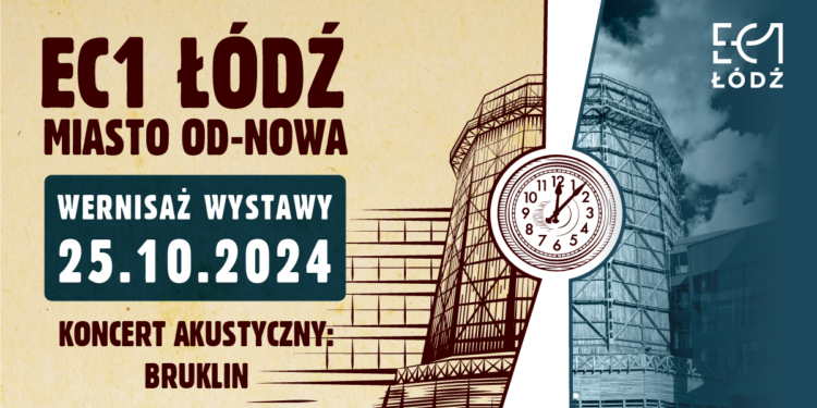 EC1 Miasto od nowa wernisaż, mat. organizatora EC1 Miasto od nowa wernisaż, mat. organizatora