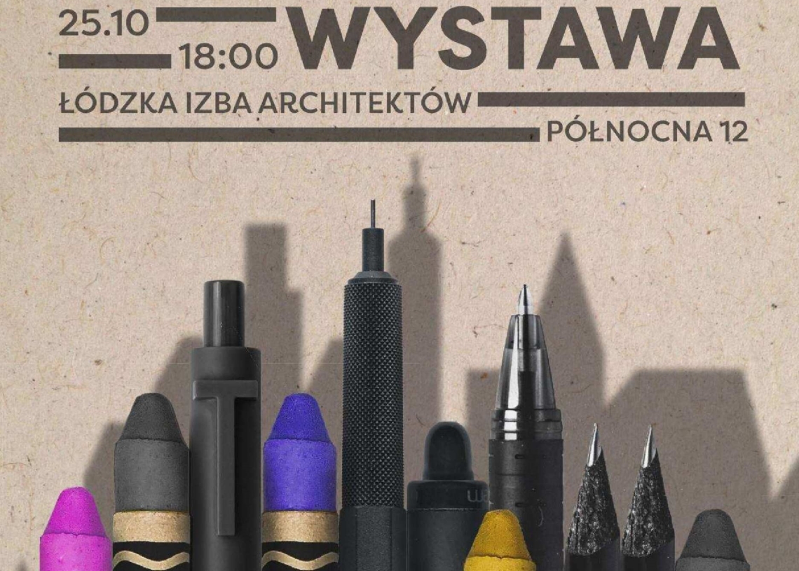 Wystawa „Szkice Architektów” w Łodzi [PODCAST]