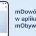 W cyfrowym świecie. Możliwości, jakie daje aplikacja mObywatel [PODCAST]