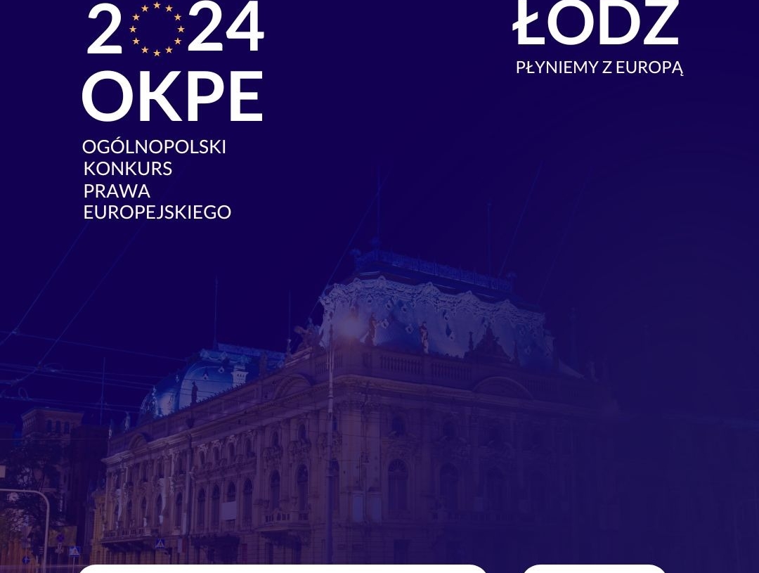 XXII Ogólnopolski Konkurs Prawa Europejskiego. Zapisy do 4 listopada 1 XXII Ogólnopolski Konkurs Prawa Europejskiego