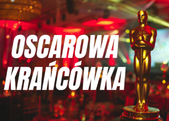 Oscarowa krańcówka. Przystanek: Łódź na Oscarach 2025, czyli nie tylko „Dziewczyna z igłą”