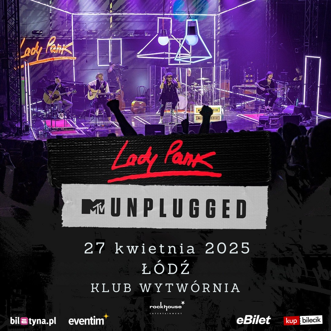 Lady Pank zagra w Łodzi! Legendarna grupa rockowa wystąpi w klubie Wytwórnia już 27 kwietnia z projektem MTV Unplugged!