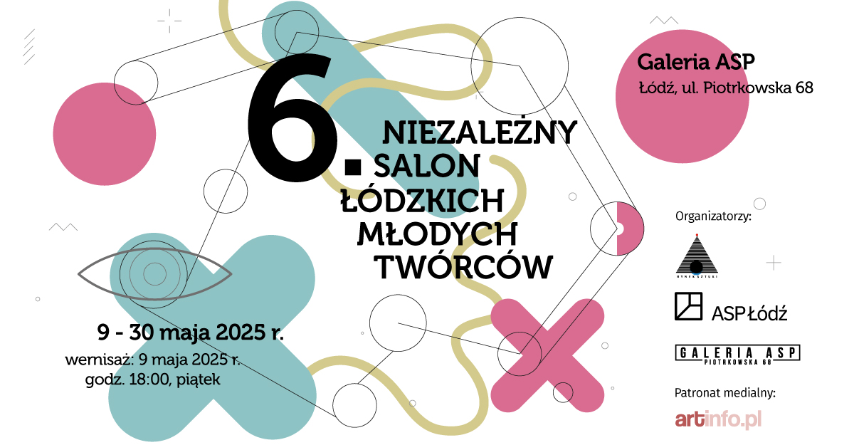 6. Niezależny Salon Łódzkich Młodych Twórców 2 6 Salon grafiki www 2025 04 1200x625 1