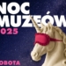 Noc Muzeów 2025. Święto łódzkiej kultury