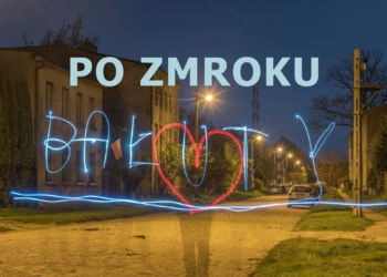 Bałuty po zmroku – wystawa fotografii nocnej Łukasza z Bałut