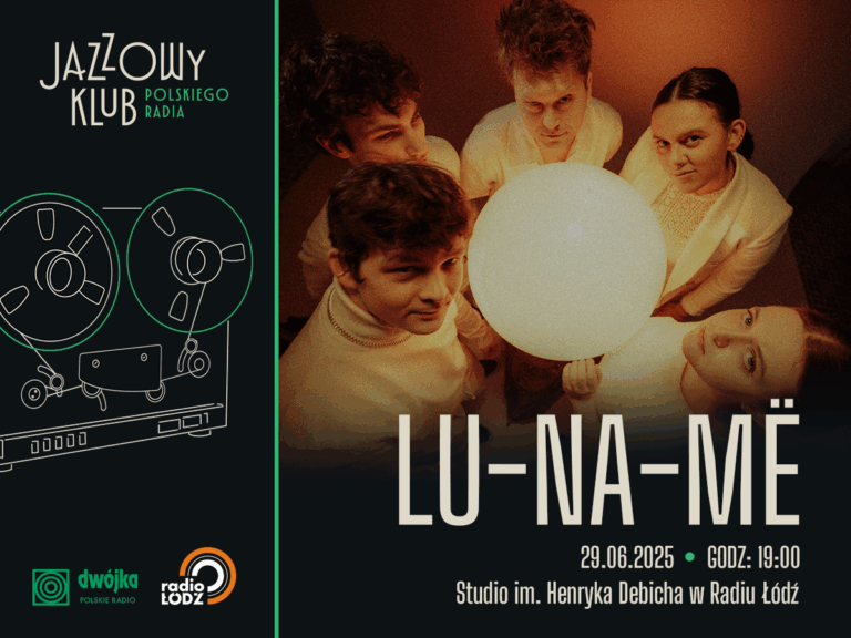 Jazzowy Klub Polskiego Radia: koncert LU-NA-MË w Studiu im. Henryka Debicha 2 LU NA ME 1200X900