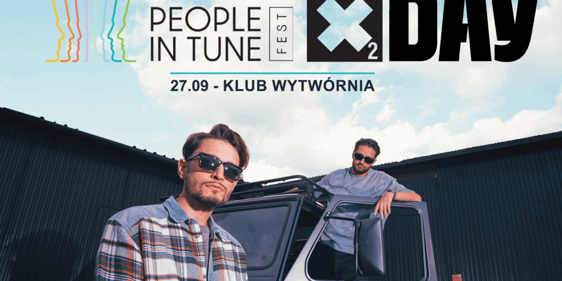 People in Tune: X2 Day – Dwa Sławy, nowa EP-ka i Łódź, która gra swoim głosem 1 People in Tune: X2 Day – Dwa Sławy, nowa EP-ka i Łódź, która gra swoim głosem