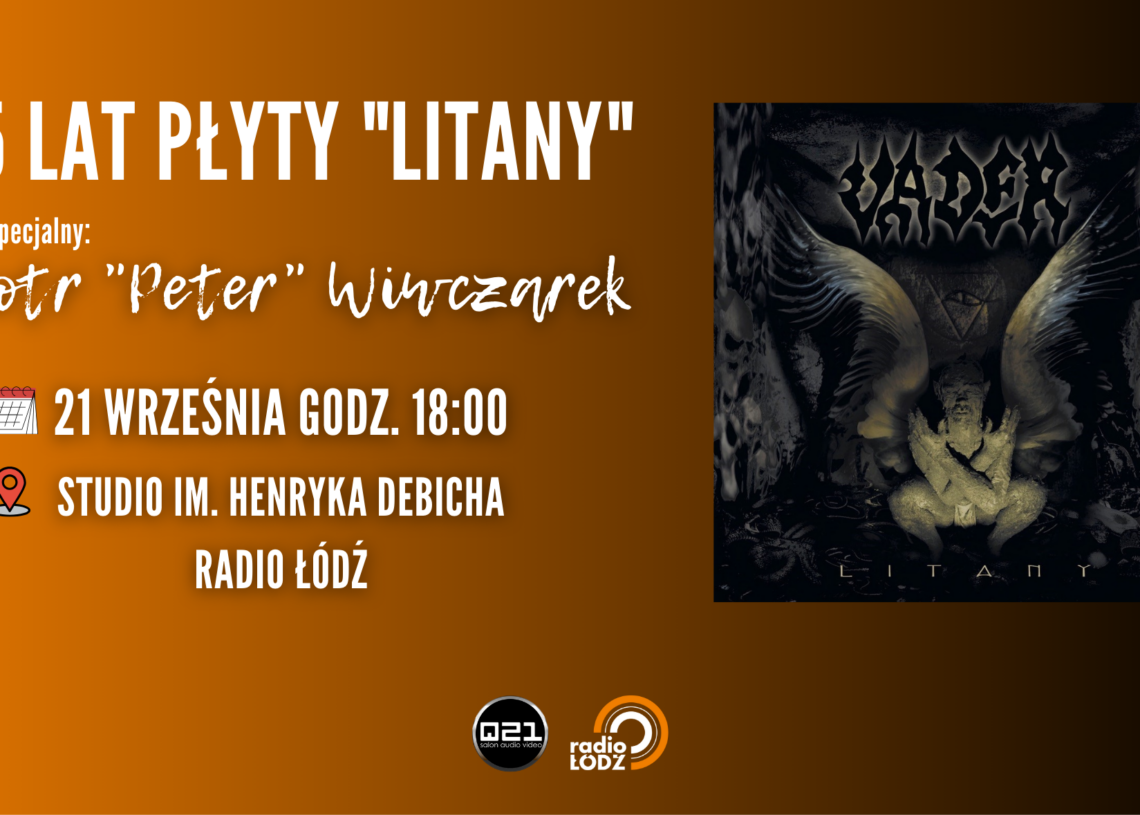 Zespół Vader i 25 lat płyty "Litany" w Studiu im. Henryka Debicha 1 Zespół Vader i 25 lat płyty „Litany” w Studiu im. Henryka Debicha