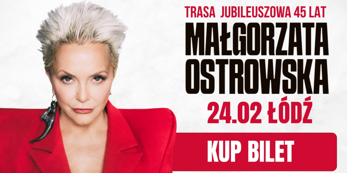 Koncert Małgorzaty Ostrowskiej w Teatrze Muzycznym w Łodzi 1 Koncert Małgorzaty Ostrowskiej w Teatrze Muzycznym w Łodzi