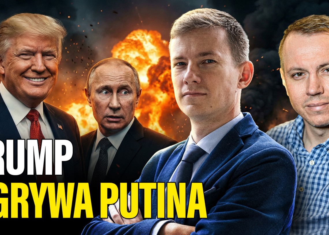 A więc wojna | Trump ogrywa Putina