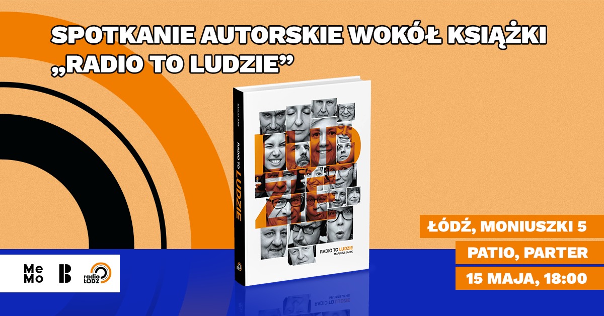„Radio to ludzie” w Mediatece MeMo. Spotkanie z radiowcami już 15 maja 2 „Radio to ludzie” w Mediatece MeMo. Spotkanie z radiowcami już 15 maja