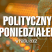 Polityczny Poniedzialek