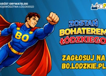 Zostań bohaterem swojej okolicy. Już teraz zagłosuj w Budżecie Obywatelskim Województwa Łódzkiego