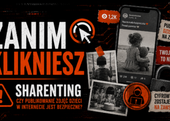 Sharenting - kiedy zdjęcie może być niebezpieczne
