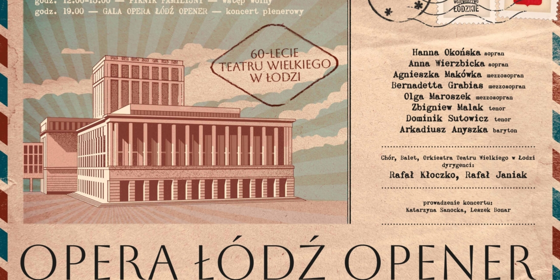 IV edycja Opera Łódź Opener 6 września. Teatr Wielki w Łodzi zaprasza na święto opery pod gołym niebem 1 IV edycja Opera Łódź Opener 6 września. Teatr Wielki w Łodzi zaprasza na święto opery pod gołym niebem