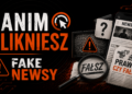 Fake newsy – jak nie dać się oszukać?